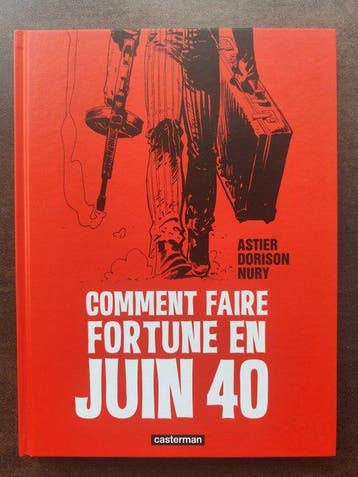 Comment faire fortune en Juin 40 + dédicace - C - 1 Album -