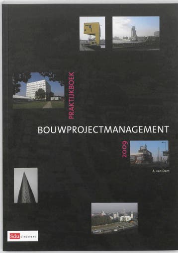 Praktijkboek bouwprojectmanagement 9789012128551, Boeken, Verzenden, Zo goed als nieuw, Arend van Dam