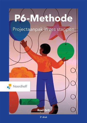 Projectaanpak in zes stappen / Vast Boek 9789001575649, Verzenden, Roel Grit