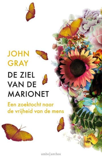 De ziel van de marionet 9789026330674 John Gray, Verzenden, Zo goed als nieuw, John Gray