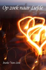 Op zoek naar liefde 9789082138740 Ineke Van Lint, Verzenden, Gelezen, Ineke Van Lint