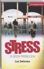 Stress is geen probleem 9789056179199 Luc Swinnen, Boeken, Verzenden, Gelezen, Luc Swinnen