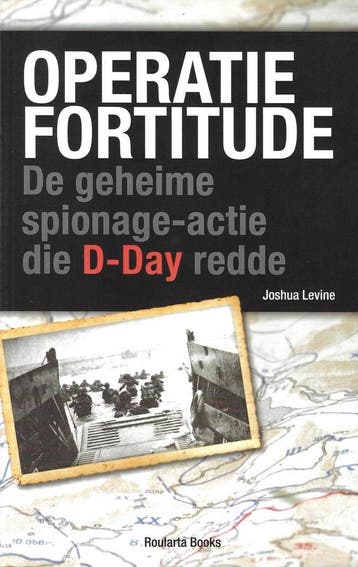 Operatie Fortitude 9789086794416 Joshua Levine, Verzenden, Joshua Levine