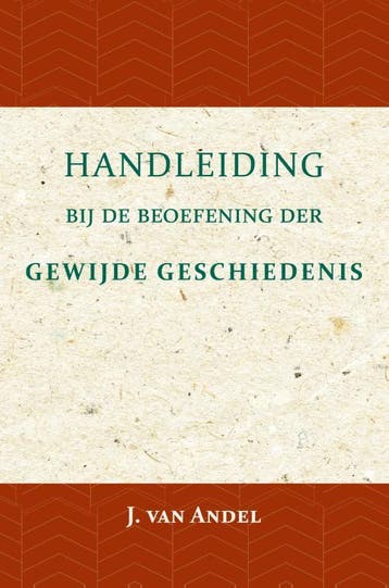 Handleiding Bij De Beoefening Der Gewijde Geschiedenis, Boeken, Verzenden, Nieuw, J. Andel