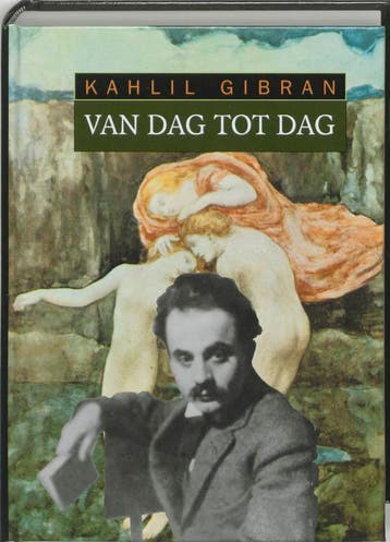 Van dag tot dag / Synthese 9789062719167 Khalil Gibran, Verzenden, Gelezen, Khalil Gibran