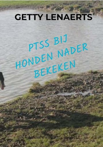PTSS BIJ HONDEN NADER BEKEKEN 9789464927597 getty lenaerts, Verzenden, Zo goed als nieuw, Getty lenaerts