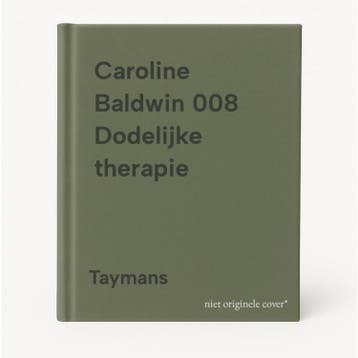 Caroline Baldwin 008 Dodelijke therapie 9789030387176, Verzenden, Taymans