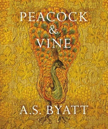 Peacock & Vine 9781784740801 A S Byatt, Verzenden, Zo goed als nieuw, A S Byatt