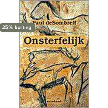 Onsterfelijk 9789075372090 P. deSombreff, Verzenden, P. deSombreff