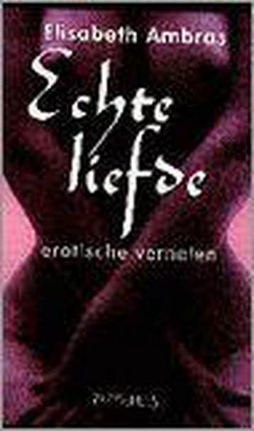 Echte liefde 9789053335802 E. Ambras, Verzenden, E. Ambras