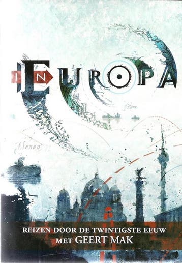 In Europa. 9789045016078 Geert Mak, Verzenden, Geert Mak