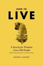 How to Live 9780446196031 Henry Alford, Verzenden, Gelezen, Henry Alford