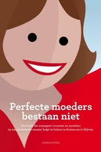Perfecte moeders bestaan niet 9789081977708 Diana Koster, Verzenden, Zo goed als nieuw, Diana Koster