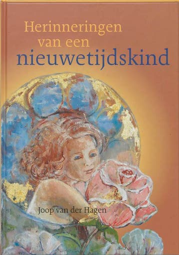 Herinneringen van een nieuwetijdskind 9789073798991, Boeken, Verzenden, Zo goed als nieuw, J. van der Hagen
