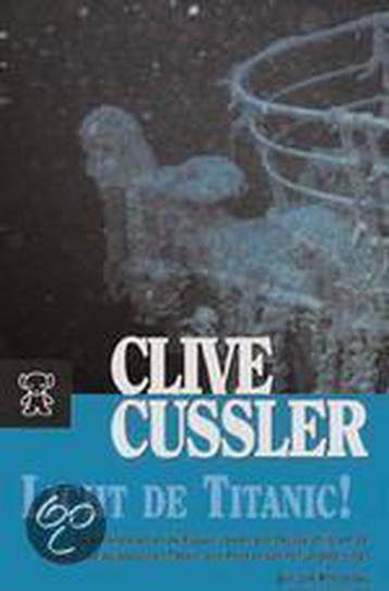 Licht de Titanic! / Dirk Pitt-avonturen 9789046111017, Verzenden, Gelezen, Clive Cussler