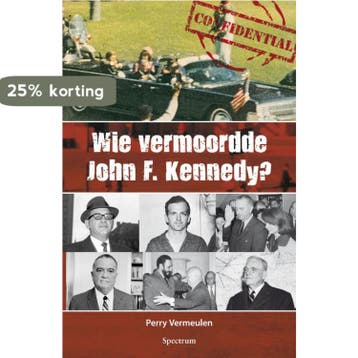 Wie vermoordde John F. Kennedy? 9789000307166, Verzenden, Perry Vermeulen