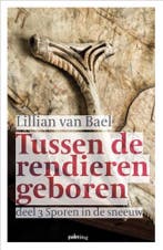 Sporen in de sneeuw / Tussen de rendieren geboren / 3, Verzenden, Gelezen, Lillian van Bael