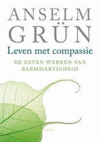 Leven met compassie 9789079956036 Anselm Grün, Verzenden, Zo goed als nieuw, Anselm Grün