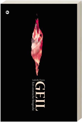 Geil 9789044320602 Isabelle Dams, Boeken, Verzenden, Gelezen, Isabelle Dams