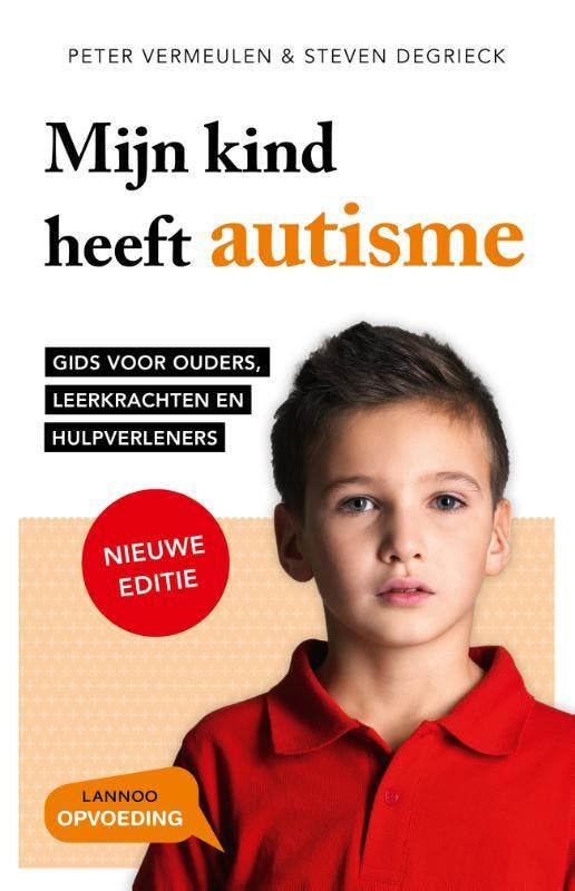 Mijn kind heeft autisme 9789401424417 Steven Degrieck, Livres, Livres d'étude & Cours, Envoi