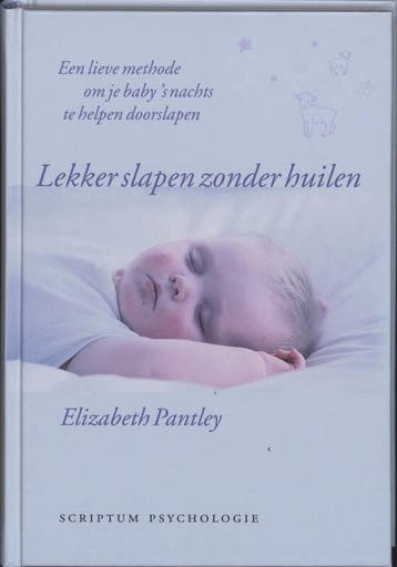 Lekker slapen zonder huilen 9789055944316 E. Pantley, Boeken, Verzenden, Gelezen, E. Pantley