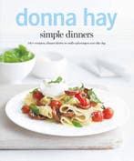 Simple dinners 9789000310777 Donna Hay, Boeken, Kookboeken, Verzenden, Zo goed als nieuw, Donna Hay