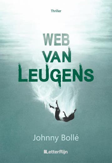 Web van leugens 9789493192898 Johnny Bollé, Verzenden, Johnny Bollé