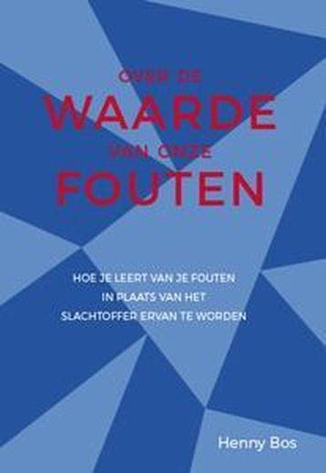 Over de waarde van onze fouten 9789462037991 Henny Bos, Verzenden, Zo goed als nieuw, Henny Bos