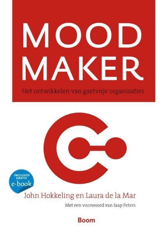 Mood Maker - John Hokkeling - 9789024401932 - Paperback, Livres, Économie, Management & Marketing, Envoi