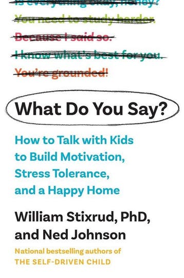 What Do You Say? 9781984880369 William Stixrud, Verzenden, Zo goed als nieuw, William Stixrud