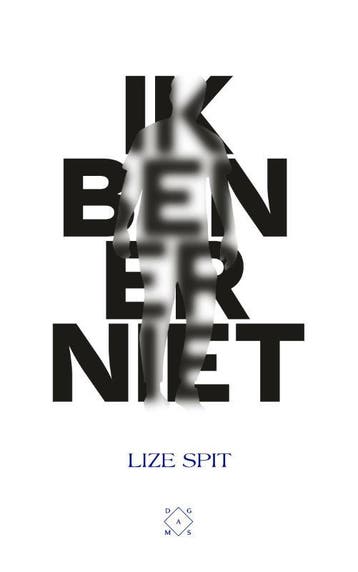 Ik ben er niet 9789493168718 Lize Spit, Verzenden, Gelezen, Lize Spit