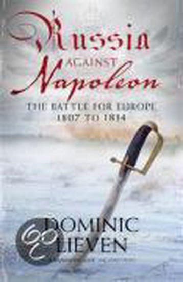 Russia Against Napoleon 9780713996371 Dominic Lieven, Verzenden, Dominic Lieven
