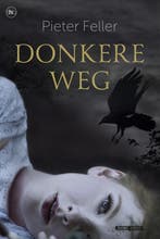 Donkere weg 9789044331134 Pieter Feller, Verzenden, Gelezen, Pieter Feller