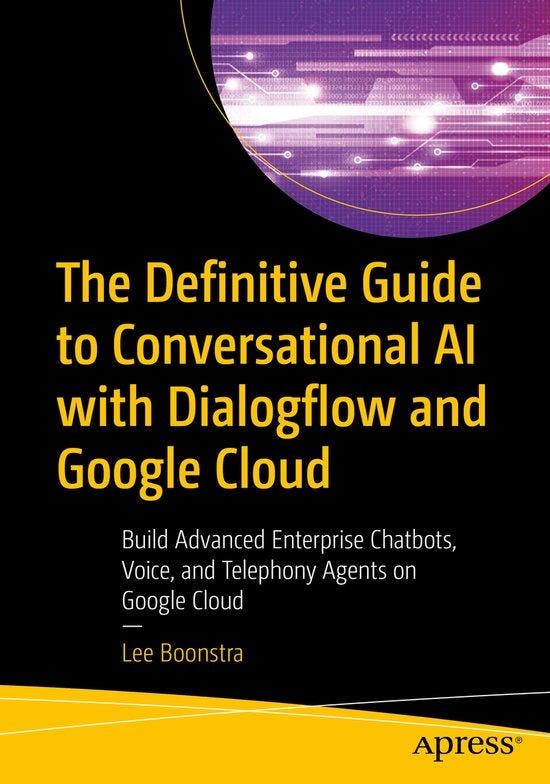 The Definitive Guide to Conversational AI with Dialogflow, Boeken, Taal | Engels, Gelezen, Verzenden