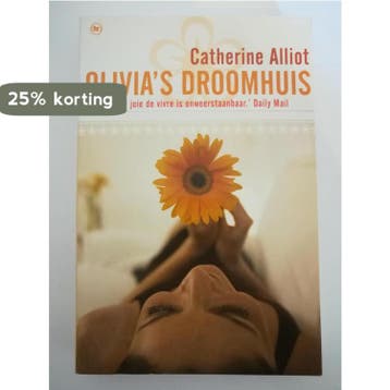 Olivias Droomhuis 9789044317787 Catherine Alliott, Verzenden, Catherine Alliott