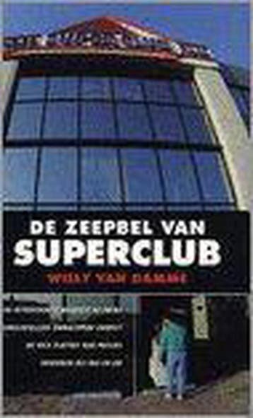 Zeepbel van superclub 9789056171926 W. van Damme, Verzenden, W. van Damme