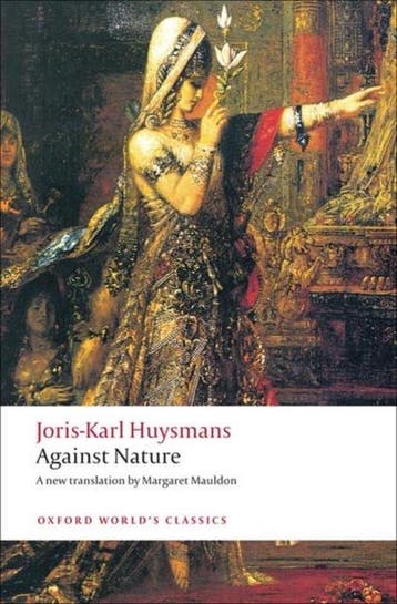 Against Nature: A Rebours 9780199555116 Joris-Karl Huysmans, Verzenden, Joris-Karl Huysmans