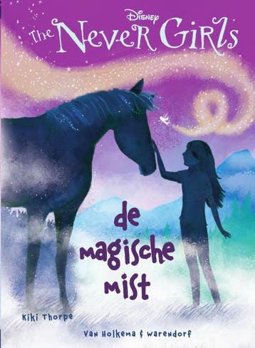 De magische mist / The Never Girls / 4 9789000343737, Verzenden, Kiki Thorpe