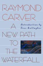 A New Path to the Waterfall 9780871133748 Raymond Carver, Boeken, Verzenden, Gelezen, Raymond Carver