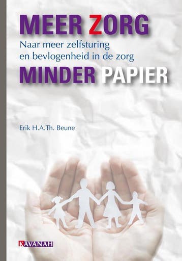 Meer zorg, minder papier 9789057401428 Erik H.A.Th. Beune, Verzenden, Erik H.A.Th. Beune