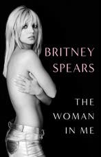 The Woman In Me 9781398522527 Britney Spears, Verzenden, Nieuw, Britney Spears