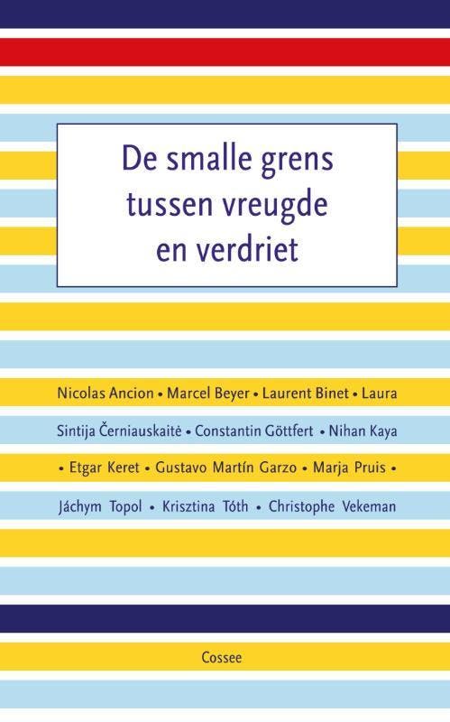De smalle grens tussen vreugde en verdriet 9789059364424, Boeken, Romans, Zo goed als nieuw, Verzenden