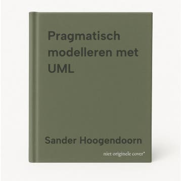 Pragmatisch modelleren met UML 9789463561761, Boeken, Verzenden, Gelezen, Sander Hoogendoorn