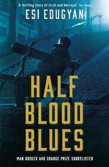 Half Blood Blues 9781788161770 Esi Edugyan, Verzenden, Esi Edugyan