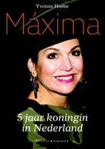 Máxima 9789045212883 Yvonne Hoebe, Verzenden, Yvonne Hoebe