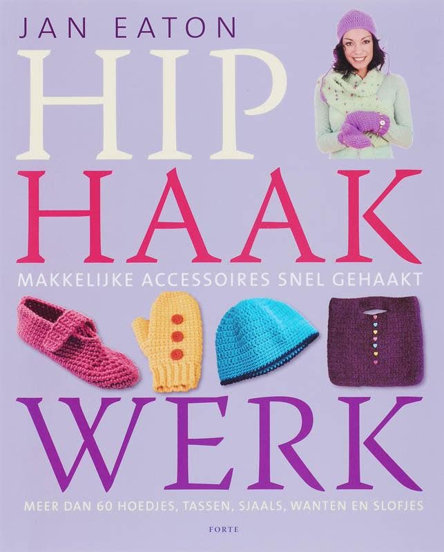 Hip haakwerk 9789058777348 J. Eaton, Boeken, Hobby en Vrije tijd, Gelezen, Verzenden