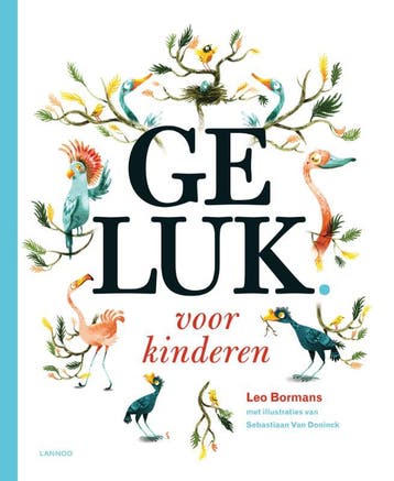 Geluk voor kinderen / Geluk 9789401421812 Leo Bormans, Boeken, Verzenden, Gelezen, Leo Bormans