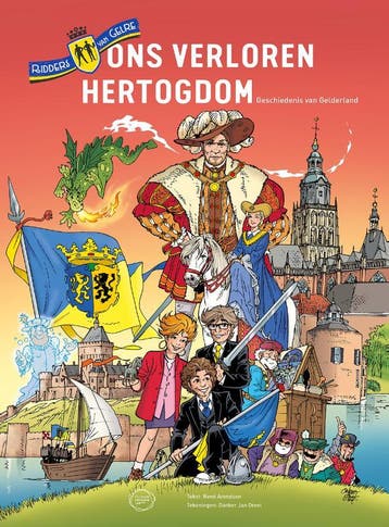 Ons verloren Hertogdom / Ridders van Gelre 9789082946925, Verzenden, René Arendsen