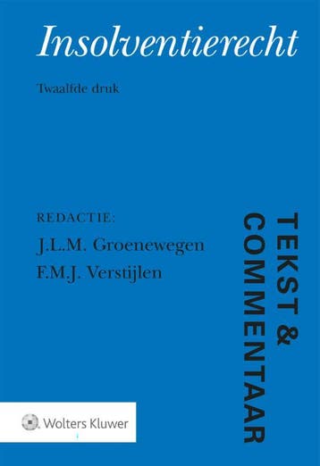 Insolventierecht / Tekst & Commentaar 9789013155921, Boeken, Verzenden, Gelezen, J.L.M. Groenewegen