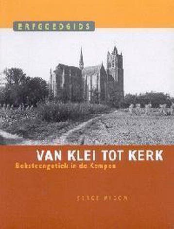 Van klei tot kerk. Baksteengotiek in de Kempen (Erfgoedgids, Verzenden, S. Migom